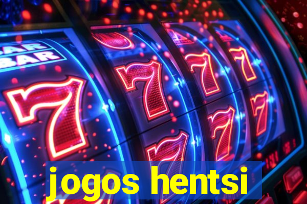 jogos hentsi